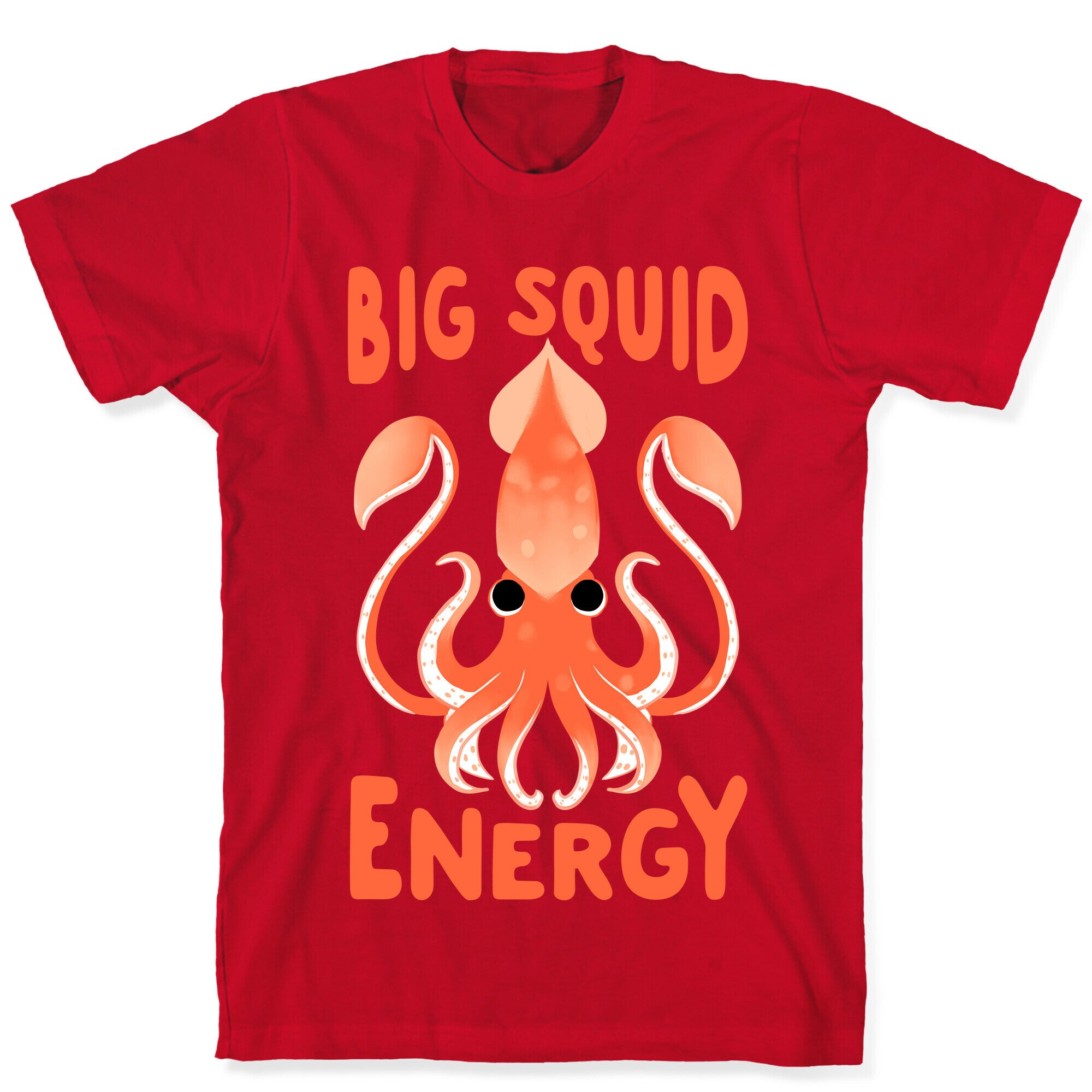 Big Squid Energy T-Shirt